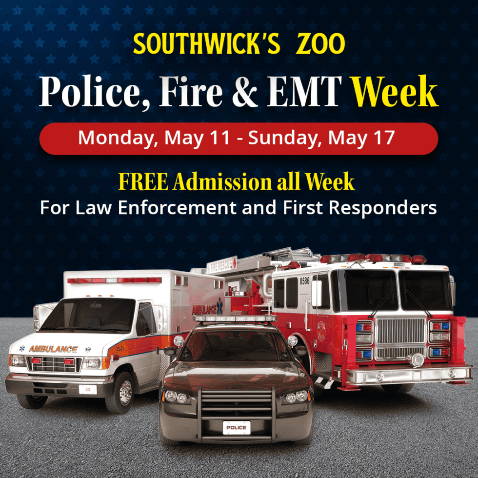 Police, Fire, and EMT Week at Southwick's Zoo. Free admission for first responders and law enforcement May 11 - 17