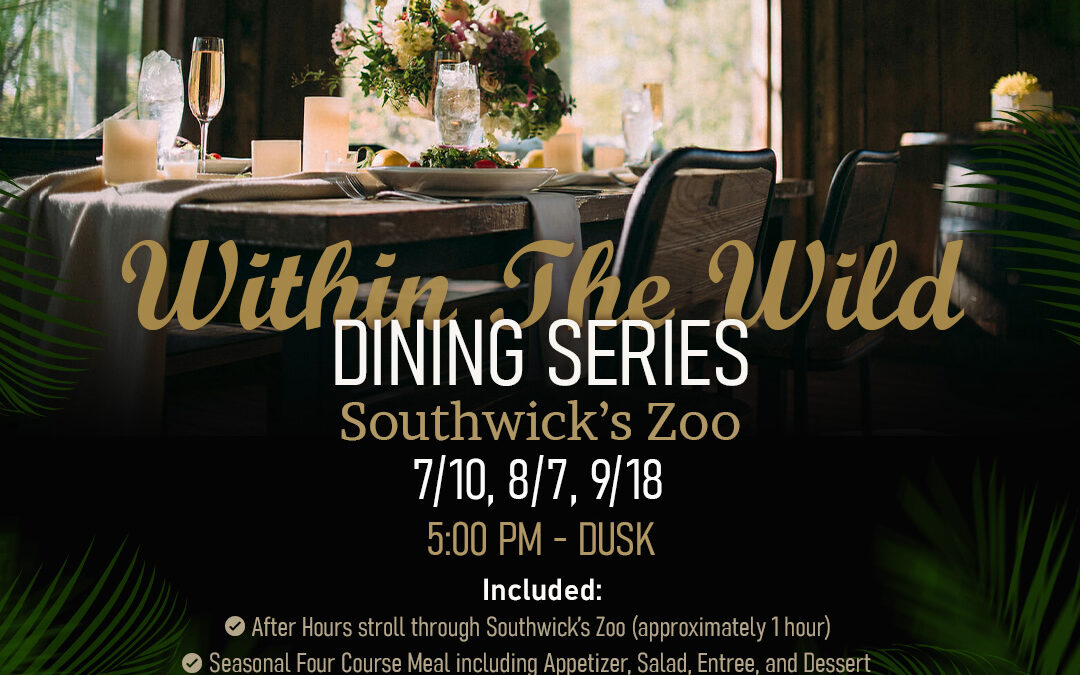 Southwick’s Zoo Introduces New “Within the Wild” Dining Series